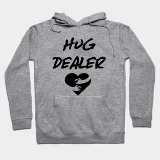 Hug Dealer Hoodie